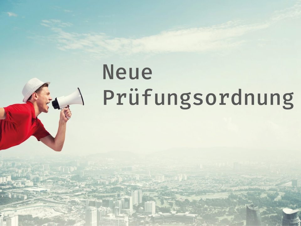 Neue Prüfungsordnung