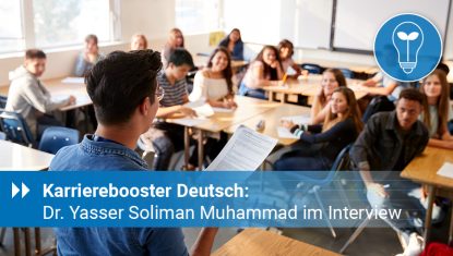 Deutsch als Karrierebooster. Interview mit Dr. Yasser Soliman.