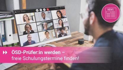 ÖSD-Prüfer:in werden - freie Schulungstermine finden!